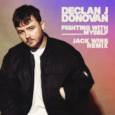 Declan J Donovan/Tep NoFighting With Myself (Jack Wins Remix)