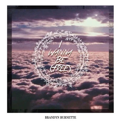 Brandyn Burnette/French BraidsI Wanna Be (Free)