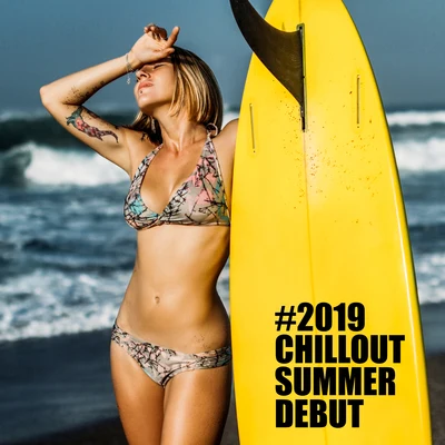 Summer Experience Music SetTop 40#2019 Chillout Summer Debut: The First Musical Novelties for Summer 2019, Summer Version of the Chillout, Music for Partying, Dancing or Relaxing and