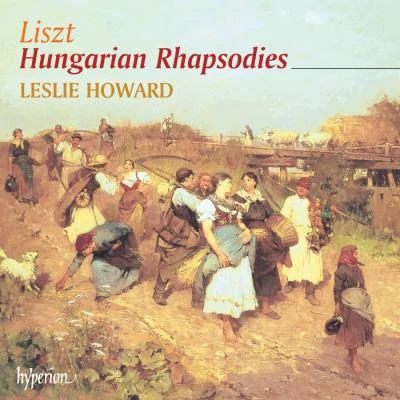 Leslie HowardFranz LisztLiszt: The Complete Music for Solo Piano, Vol.57 - Hungarian Rhapsodies