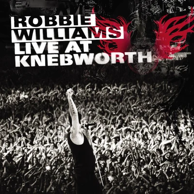 Albert Hammond, Jr./Robbie Williams/Phil Collen/Joe Elliott/Tom Morello/The StrutsLive At Knebworth