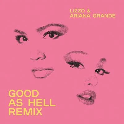 Lizzo/Charli XCXGood As Hell (feat. Ariana Grande) [Remix]