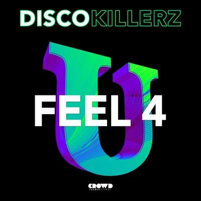 Disco Killerz/Loreno Mayer/Enya Angel/Quizzow/Holly TFeel 4 You