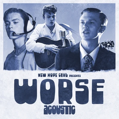 New Hope Club/ROOKIESWorse (Acoustic)