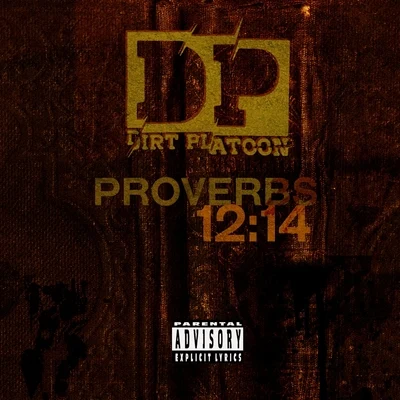 Dirt PlatoonProverbs 12:14