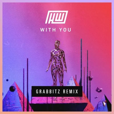 Grabbitz/REZZ/MalaaWith You (Grabbitz Remix)