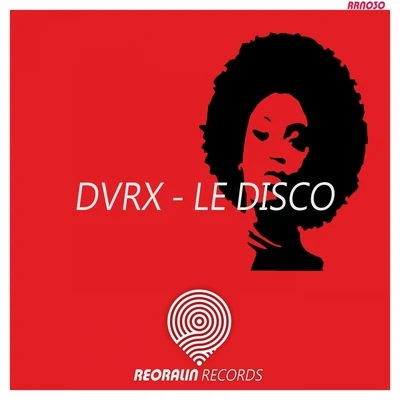 DVRXLe Disco