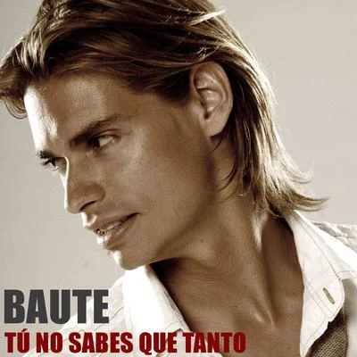 Carlos Baute/Sergio ContrerasTu no sabes que tanto