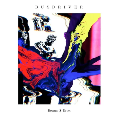 BusdriverBeaus$Eros (Deluxe Version)