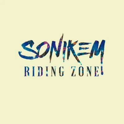 Showy/Sonikem/BLAISERiding Zone