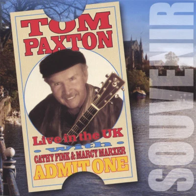 Tom PaxtonLive In The UK