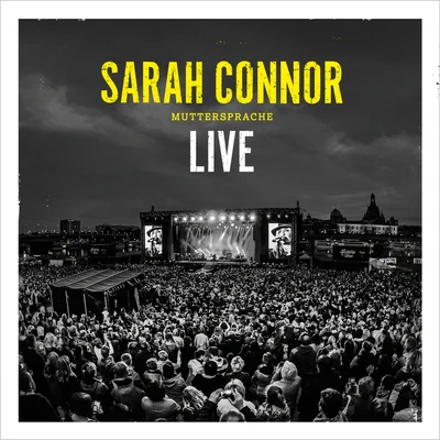 Sarah Connor/Alle FarbenAugen auf (Live 2016)