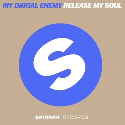 Oscar Lopez/My Digital Enemy/The Machine/Oscar L/Dennis Demens/Gorc/James Doman/Quintino & Blasterjaxx/David HerreroRelease My Soul (Instrumental Mix)