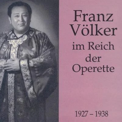 Franz VolkerFranz Völker im Reich der Operette