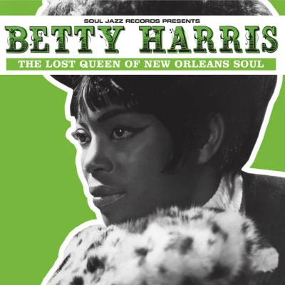 Betty HarrisSoul Jazz Records presents Betty Harris: The Lost Queen Of New Orleans Soul