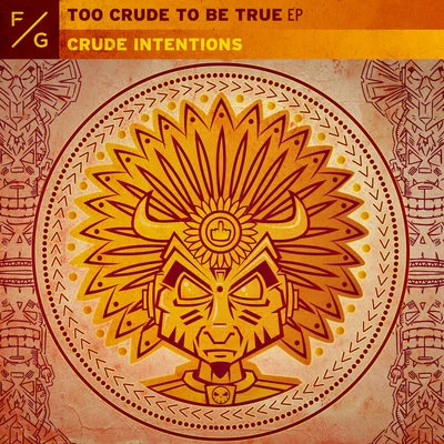 Crude IntentionsToo Crude To Be True EP