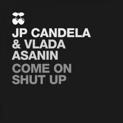 Vlada Asanin/Frank KidCome On!!! Shut Up