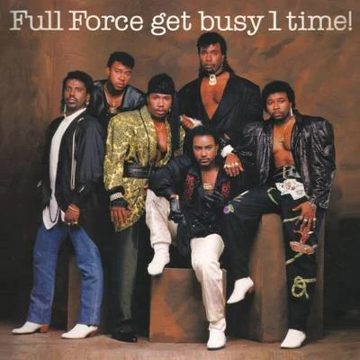 Lisa Lisa/Cult Jam/Full ForceFull Force Get Busy 1 Time! (Bonus Track Version)