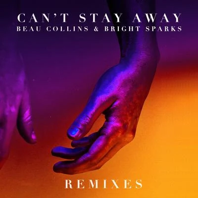 Bright Sparks/TrivectaCant Stay Away (Remixes)