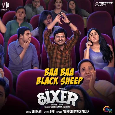 Aravind Srinivas/Ghibran/Sarath SanthoshBaa Baa Black Sheep (From "Sixer")