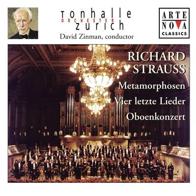 Rochester Philharmonic Orchestra/David ZinmanRichard Strauss: Vier letzte Lieder; Metamorphosen; Oboenkonzert