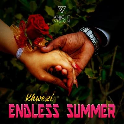 KhweziEndless Summer