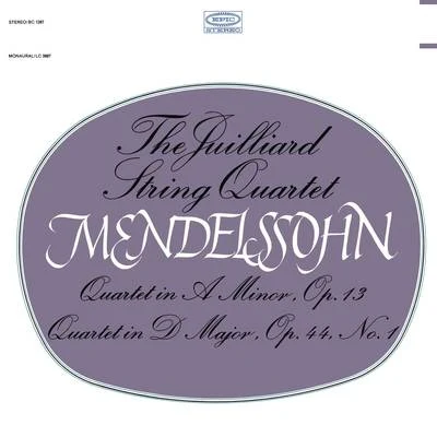 Juilliard String QuartetMendelssohn: String Quartet, Op. 13 & String Quartet, Op. 44, No. 1 (Remastered)