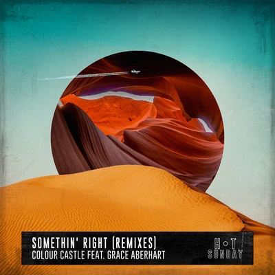 Colour CastleDamon TrueittSomethin Right (feat. Grace Aberhart) [Remixes]