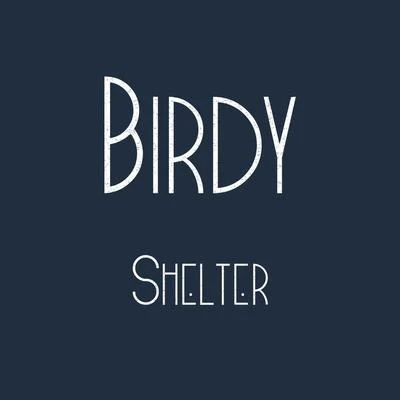 BIRDY/Jaymes YoungShelter