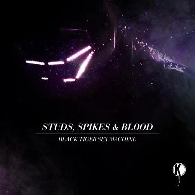 Black Tiger Sex Machine/BlankeStuds, Spikes & Blood