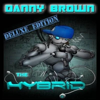 Danny BrownDJ MadAChess MovesThe Hybrid - Deluxe Edition