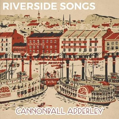 Cannonball AdderleyRiverside Songs