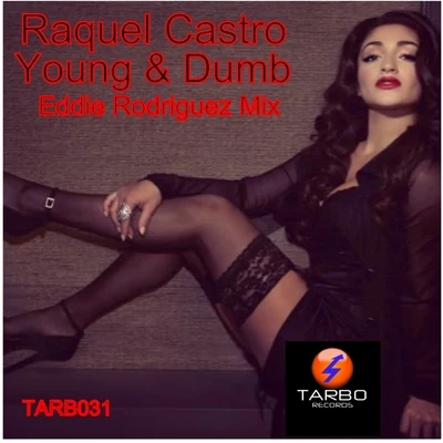 Raquel CastroDisco FriesYoung & Dumb (Eddie Rodriguez Remix)