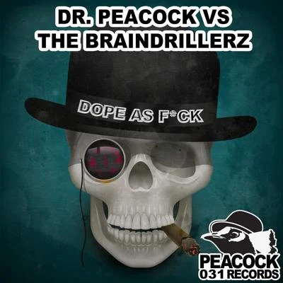 Dr. PeacockD-Frek**** As F*ck