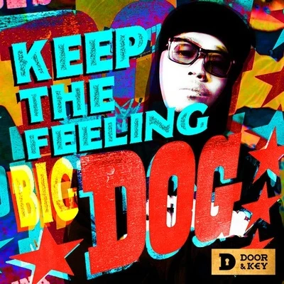 Bigdog王可Keep The Feeling