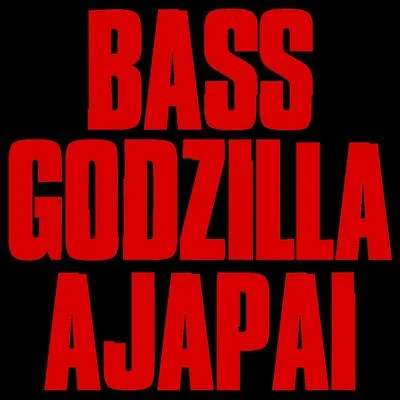 AjapaiBass Godzilla VIP