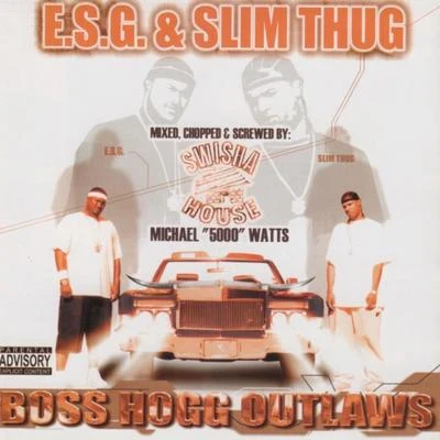 E.S.G.Boss Hogg Outlaws (Mixed, Chopped & Screwed)