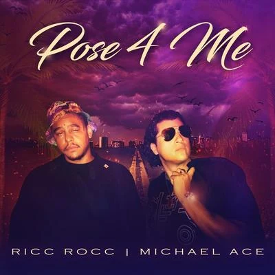 Chalo/Michael AcePose 4 Me (feat. Ricc Rocc)