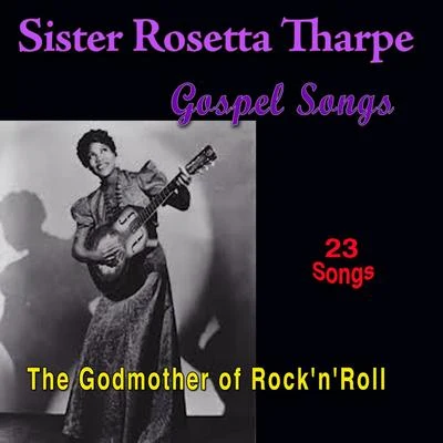 Sister Rosetta TharpeGospel Songs