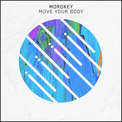 Mordkey/MastrovitaMove Your Body