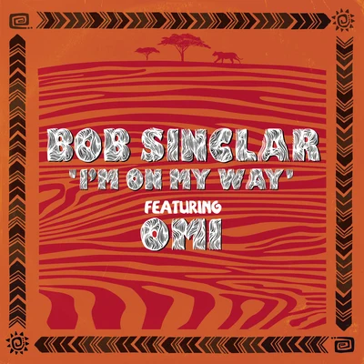 Bob SinclarIm On my Way