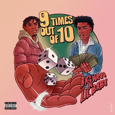 Lil Baby9 Times Out Of 10 (feat. Lil Baby)