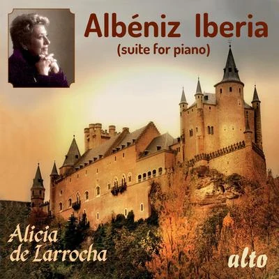 Alicia De LarrochaAlbeniz: Iberia (suite for piano)