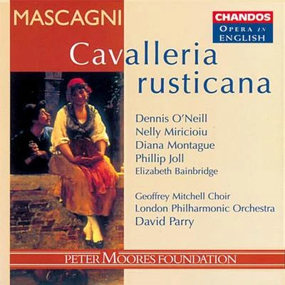 Dennis O'NeillMASCAGNI: Cavalleria rusticana (Sung in English)