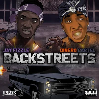 Jay FizzleBackstreets (feat. Dinero Cartel)