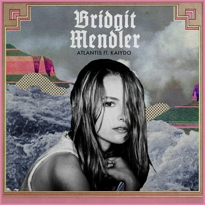 Bridgit MendlerAtlantis