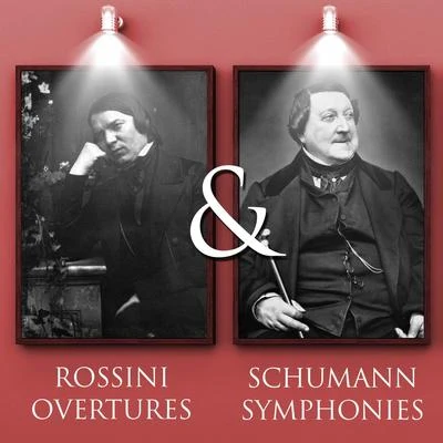 Gioacchino RossiniRossini Overtures & Schumann Symphonies