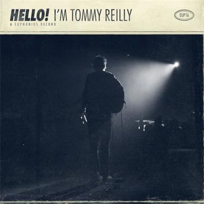 Tommy ReillyHELLO! Im Tommy Reilly