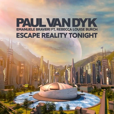 Paul van DykEscape Reality Tonight