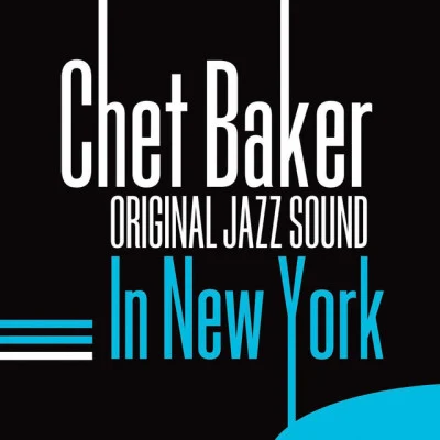 Gerry Mulligan QuartetChet BakerIn New York (Original Jazz Sound)